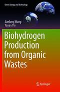 Yin / Wang |  Biohydrogen Production from Organic Wastes | Buch |  Sack Fachmedien
