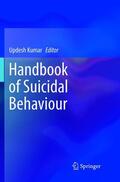 Kumar |  Handbook of Suicidal Behaviour | Buch |  Sack Fachmedien