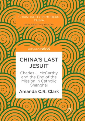 Clark |  China's Last Jesuit | Buch |  Sack Fachmedien