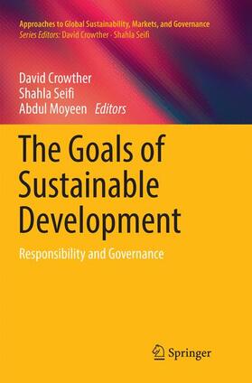 Crowther / Moyeen / Seifi | The Goals of Sustainable Development | Buch | 978-981-1353-03-1 | sack.de