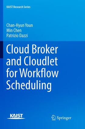 Youn / Dazzi / Chen |  Cloud Broker and Cloudlet for Workflow Scheduling | Buch |  Sack Fachmedien
