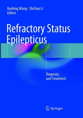 Wang / Li |  Refractory Status Epilepticus | Buch |  Sack Fachmedien
