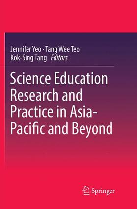 Yeo / Tang / Teo |  Science Education Research and Practice in Asia-Pacific and Beyond | Buch |  Sack Fachmedien