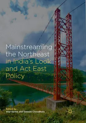 Choudhury / Sarma |  Mainstreaming the Northeast in India's Look and Act East Policy | Buch |  Sack Fachmedien