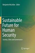 McLellan |  Sustainable Future for Human Security | Buch |  Sack Fachmedien