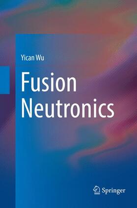 Wu |  Fusion Neutronics | Buch |  Sack Fachmedien