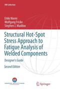 Niemi / Maddox / Fricke |  Structural Hot-Spot Stress Approach to Fatigue Analysis of Welded Components | Buch |  Sack Fachmedien