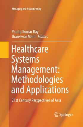 Maiti / Ray | Healthcare Systems Management: Methodologies and Applications | Buch | 978-981-1354-48-9 | sack.de