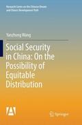 Wang |  Social Security in China: On the Possibility of Equitable Distribution in the Middle Kingdom | Buch |  Sack Fachmedien