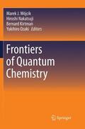 Wójcik / Ozaki / Nakatsuji |  Frontiers of Quantum Chemistry | Buch |  Sack Fachmedien