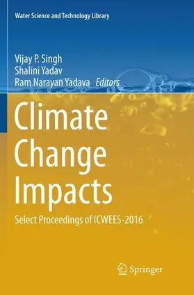 Singh / Yadava / Yadav |  Climate Change Impacts | Buch |  Sack Fachmedien