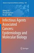 Cai / Lan / Yuan |  Infectious Agents Associated Cancers: Epidemiology and Molecular Biology | Buch |  Sack Fachmedien
