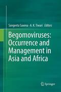 Tiwari / Saxena |  Begomoviruses: Occurrence and Management in Asia and Africa | Buch |  Sack Fachmedien