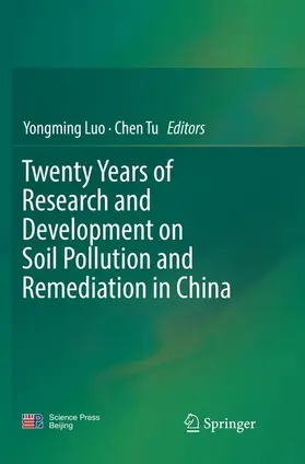 Luo / Tu |  Twenty Years of Research and Development on Soil Pollution and Remediation in China | Buch |  Sack Fachmedien