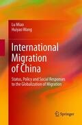 Wang / Miao |  International Migration of China | Buch |  Sack Fachmedien
