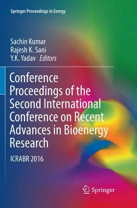 Kumar / Yadav / Sani |  Conference Proceedings of the Second International Conference on Recent Advances in Bioenergy Research | Buch |  Sack Fachmedien