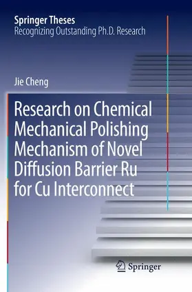 Cheng |  Research on Chemical Mechanical Polishing Mechanism of Novel Diffusion Barrier Ru for Cu Interconnect | Buch |  Sack Fachmedien