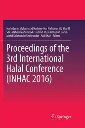 Muhammad Hashim / Md Shariff / Bhari |  Proceedings of the 3rd International Halal Conference (INHAC 2016) | Buch |  Sack Fachmedien