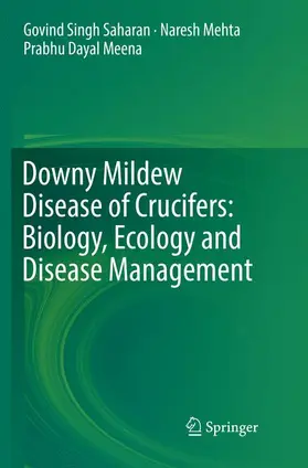 Saharan / Meena / Mehta |  Downy Mildew Disease of Crucifers: Biology, Ecology and Disease Management | Buch |  Sack Fachmedien