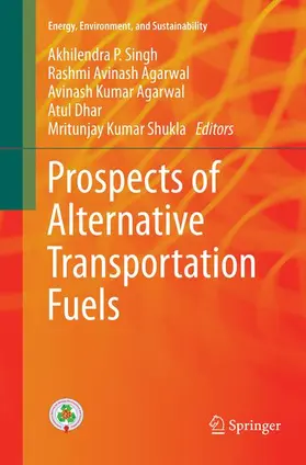 Singh / Agarwal / Shukla |  Prospects of Alternative Transportation Fuels | Buch |  Sack Fachmedien