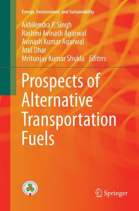 Singh / Agarwal / Shukla | Prospects of Alternative Transportation Fuels | Buch | 978-981-1356-47-6 | sack.de