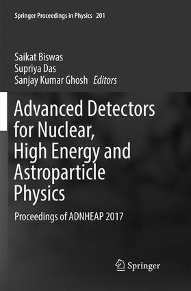 Biswas / Ghosh / Das |  Advanced Detectors for Nuclear, High Energy and Astroparticle Physics | Buch |  Sack Fachmedien