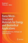 Jiao / Li |  Nano/Micro-Structured Materials for Energy and Biomedical Applications | Buch |  Sack Fachmedien