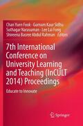 Fook / Sidhu / Abdul Rahman |  7th International Conference on University Learning and Teaching (InCULT 2014) Proceedings | Buch |  Sack Fachmedien