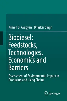 Avagyan / Singh | Biodiesel: Feedstocks, Technologies, Economics and Barriers | E-Book | www.sack.de