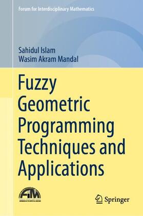 Mandal / Islam | Fuzzy Geometric Programming Techniques and Applications | Buch | 978-981-1358-22-7 | sack.de