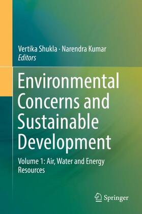 Kumar / Shukla | Environmental Concerns and Sustainable Development | Buch | 978-981-1358-88-3 | sack.de