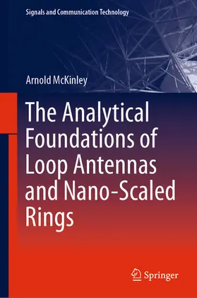 McKinley | The Analytical Foundations of Loop Antennas and Nano-Scaled Rings | E-Book | sack.de