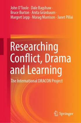 O'Toole / Bagshaw / Burton |  Researching Conflict, Drama and Learning | Buch |  Sack Fachmedien