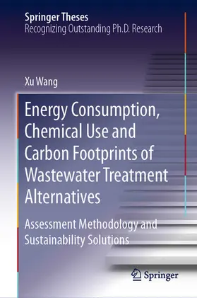 Wang | Energy Consumption, Chemical Use and Carbon Footprints of Wastewater Treatment Alternatives | E-Book | www.sack.de