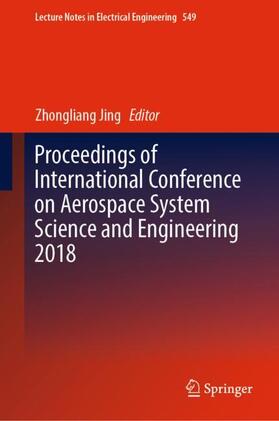 Jing |  Proceedings of International Conference on Aerospace System Science and Engineering 2018 | Buch |  Sack Fachmedien