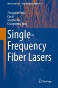 Yang / Li / Xu |  Single-Frequency Fiber Lasers | Buch |  Sack Fachmedien