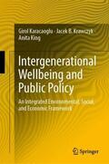Karacaoglu / Krawczyk / King |  Intergenerational Wellbeing and Public Policy | Buch |  Sack Fachmedien