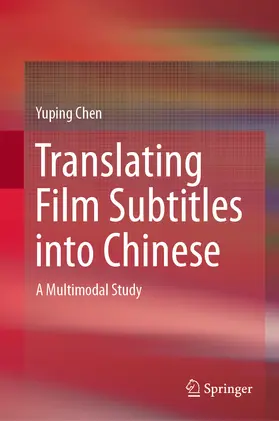 Chen |  Translating Film Subtitles into Chinese | eBook | Sack Fachmedien