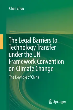 Zhou | The Legal Barriers to Technology Transfer under the UN Framework Convention on Climate Change | E-Book | www.sack.de