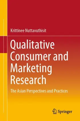 Nuttavuthisit |  Qualitative Consumer and Marketing Research | Buch |  Sack Fachmedien
