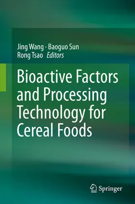 Wang / Sun / Tsao |  Bioactive Factors and Processing Technology for Cereal Foods | eBook | Sack Fachmedien