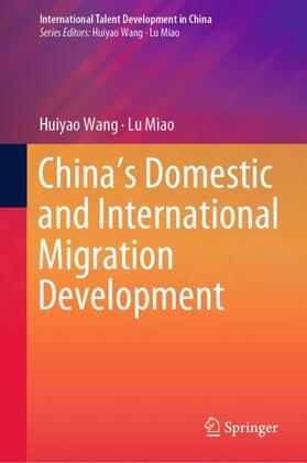 Miao / Wang | China¿s Domestic and International Migration Development | Buch | 978-981-1362-55-2 | sack.de