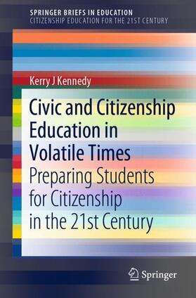 Kennedy | Civic and Citizenship Education in Volatile Times | Buch | 978-981-1363-85-6 | sack.de
