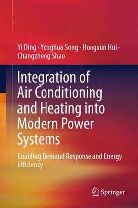 Ding / Shao / Song |  Integration of Air Conditioning and Heating into Modern Power Systems | Buch |  Sack Fachmedien