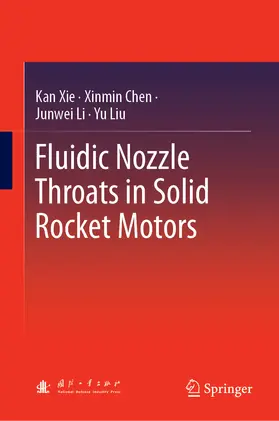 Xie / Chen / Li | Fluidic Nozzle Throats in Solid Rocket Motors | E-Book | www.sack.de