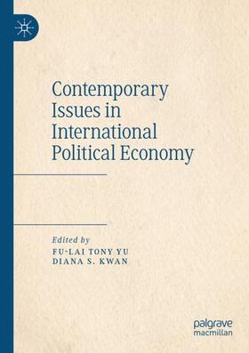 Kwan / Yu | Contemporary Issues in International Political Economy | Buch | 978-981-1364-64-8 | sack.de