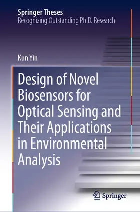 Yin | Design of Novel Biosensors for Optical Sensing and Their Applications in Environmental Analysis | E-Book | sack.de