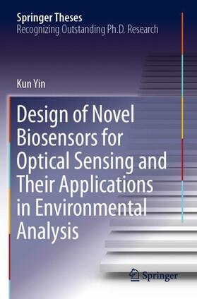 Yin | Design of Novel Biosensors for Optical Sensing and Their Applications in Environmental Analysis | Buch | 978-981-1364-90-7 | sack.de