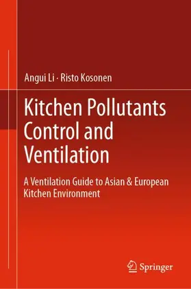 Kosonen / Li | Kitchen Pollutants Control and Ventilation | Buch | 978-981-13-6495-2 | sack.de