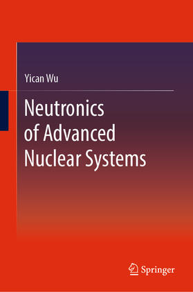 Wu | Neutronics of Advanced Nuclear Systems | E-Book | sack.de
